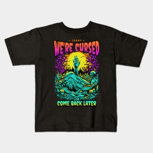 Sorry, we're cursed Kids T-Shirt